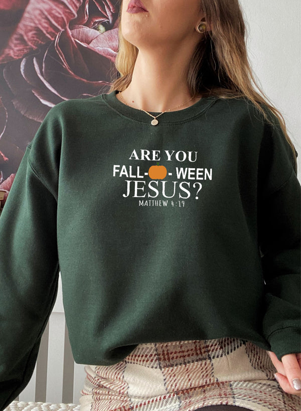 Are You Falloween Jesus Sweat Shirt